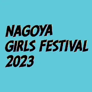 NAGOYA GIRLS FESTIVAL